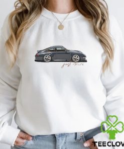 Just Drive Porsche Shirt