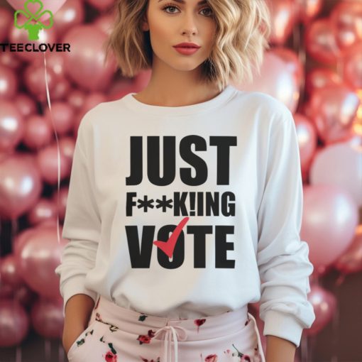 Just Fucking Vote Man’s T Shirt