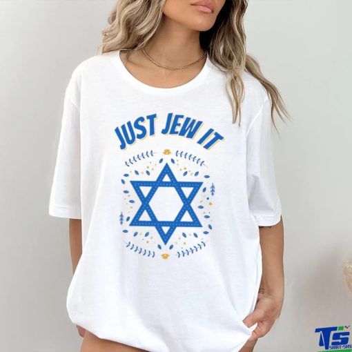 Just Jew It Yom Haatzmaut Shirt