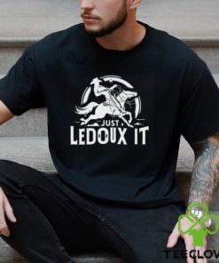 Just Ledoux It Shirt Just Ledoux It Tee Just Ledoux It T Shirt