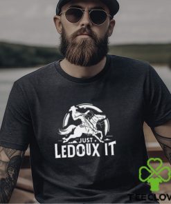 Just Ledoux It Shirt Just Ledoux It Tee Just Ledoux It T Shirt