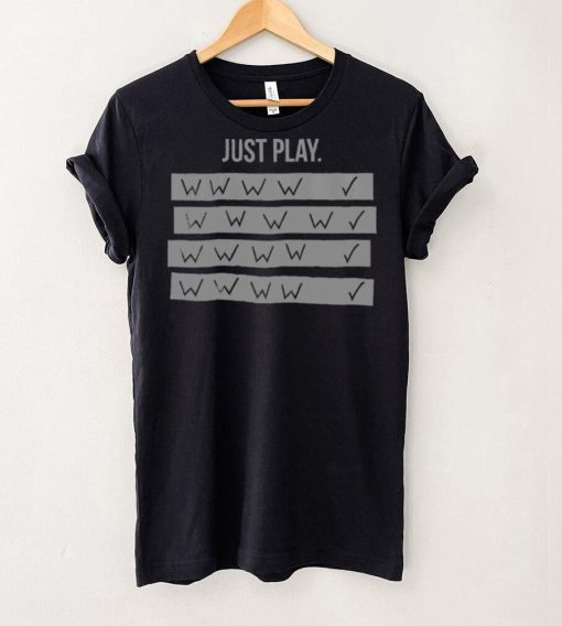 Just Play Shirt