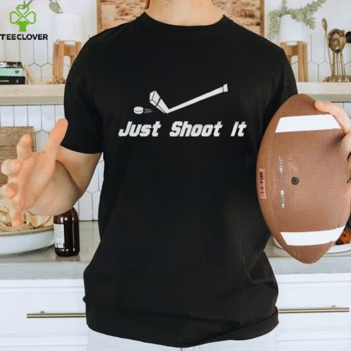 Just Shoot It Hockey T Shirt