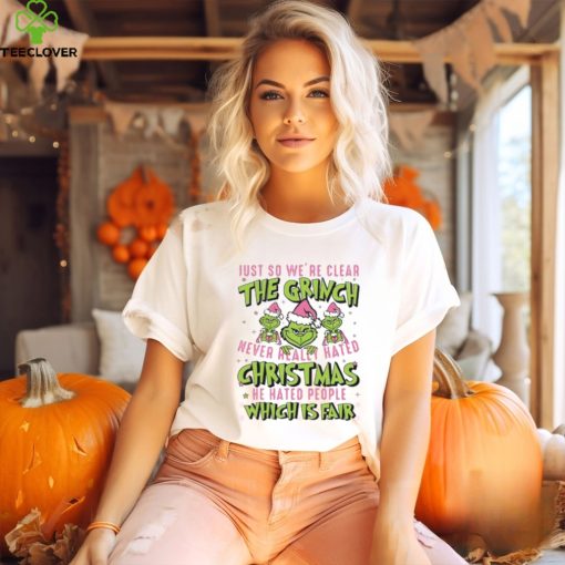 Just So We’re Clear The Grinchmas Thoodie, sweater, longsleeve, shirt v-neck, t-shirt