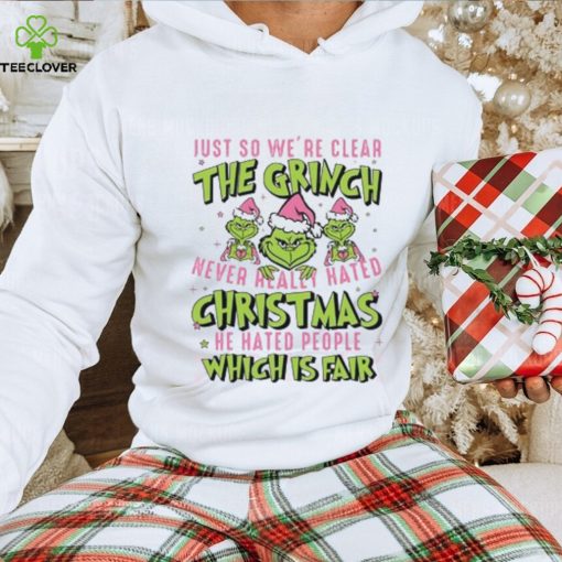 Just So We’re Clear The Grinchmas Thoodie, sweater, longsleeve, shirt v-neck, t-shirt