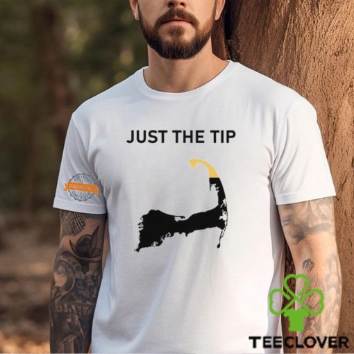 Just The Tip P Town Shirt