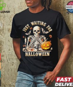 Just Waiting For Halloween Skeleton Coffee Spooky Season Shirt