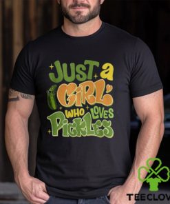 Just a Girl Who Loves Pickles Shirt, Funny Pickle Shirts