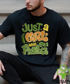 Just a Girl Who Loves Pickles Shirt, Funny Pickle Shirts