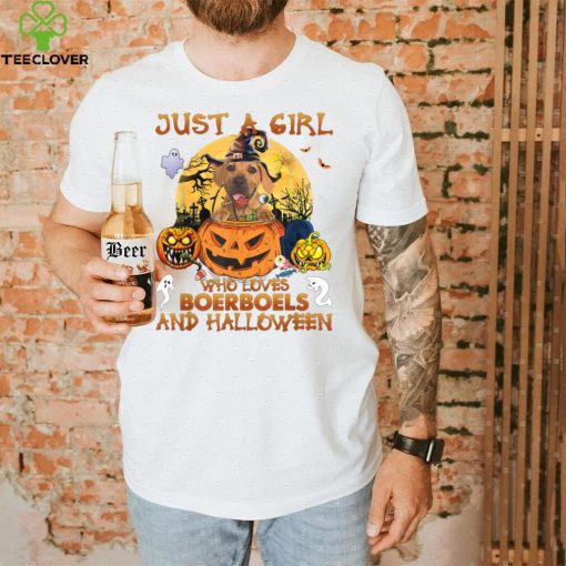 Just a Girl who loves Boerboel and Halloween Tee T Shirt