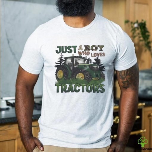 Just a boy who loves tractors hoodie, sweater, longsleeve, shirt v-neck, t-shirt