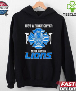Just a firefighter who loves Detroit Lions shirt