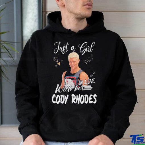 Just a girl in love with her Cody Rhodes hoodie, sweater, longsleeve, shirt v-neck, t-shirt