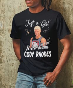 Just a girl in love with her Cody Rhodes hoodie, sweater, longsleeve, shirt v-neck, t-shirt