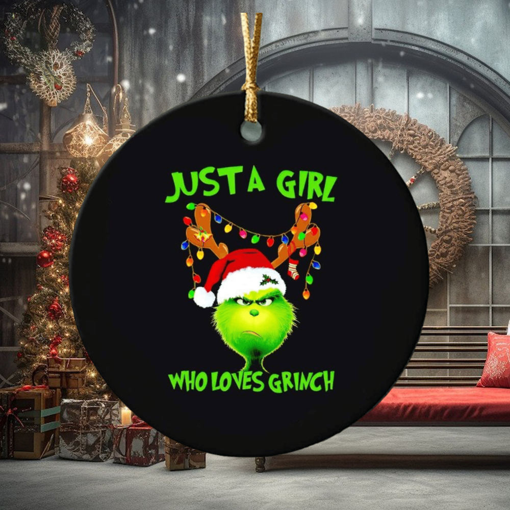 Just a girl who loves Grinch Christmas ornament Just a girl who loves Grinch Christmas ornament