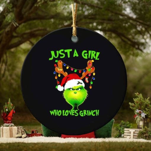Just a girl who loves Grinch Christmas ornament