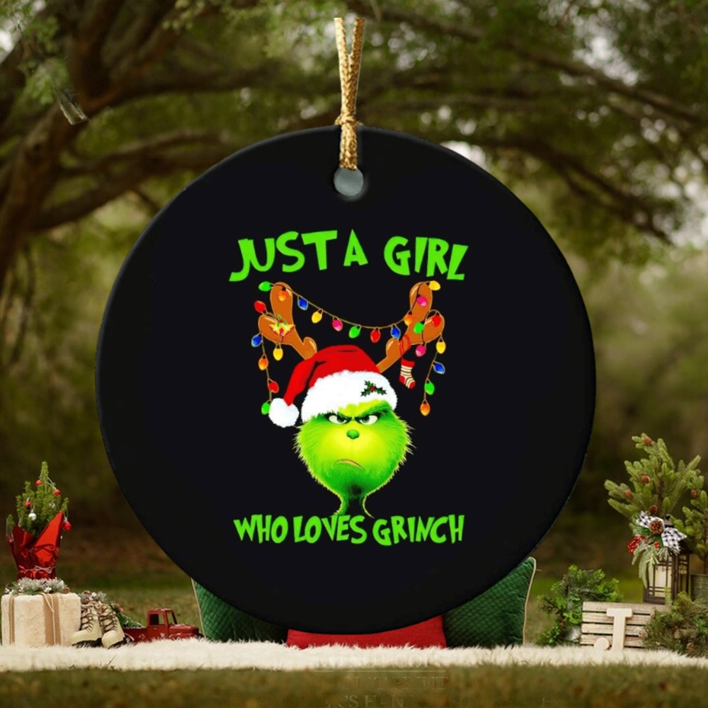 Just a girl who loves Grinch Christmas ornament Just a girl who loves Grinch Christmas ornament