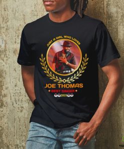 Just a girl who loves Joe Thomas best singer 2023 logo hoodie, sweater, longsleeve, shirt v-neck, t-shirt