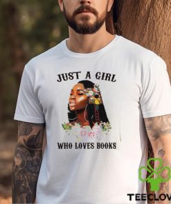 Just a girl who loves book flower library girl black queen png design digital t shirt 3 Just a girl who loves book flower library girl black queen png design digital t shirt