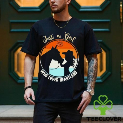Just a girl who loves heartland girl cowboy horse shirt