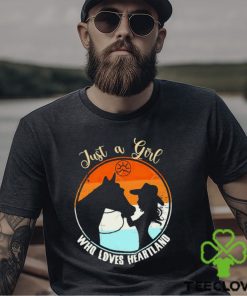 Just a girl who loves heartland girl cowboy horse shirt
