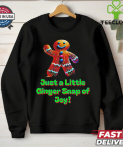 Just a little ginger snap of joy shirt