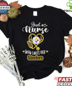 Just A Nurse Who Loves Her Pittsburgh Steelers Shirt nurse and football fan design