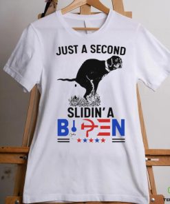 Just a second slidin’a Biden hoodie, sweater, longsleeve, shirt v-neck, t-shirt