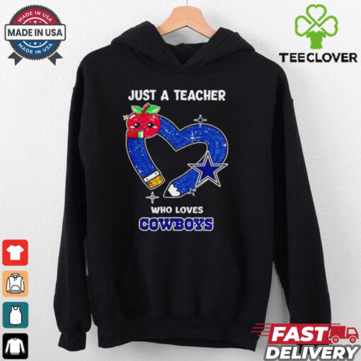 Just a teacher who loves Dallas Cowboys heart shirt
