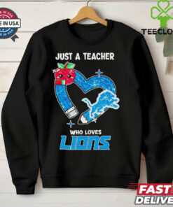 Just a teacher who loves Detroit Lions T shirt