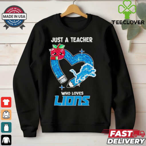 Just a teacher who loves Detroit Lions T shirt