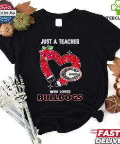 Just a teacher who loves Georgia Bulldogs shirt