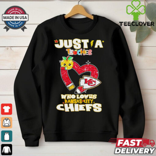 Just a teacher who loves Kansas City Chiefs shirt