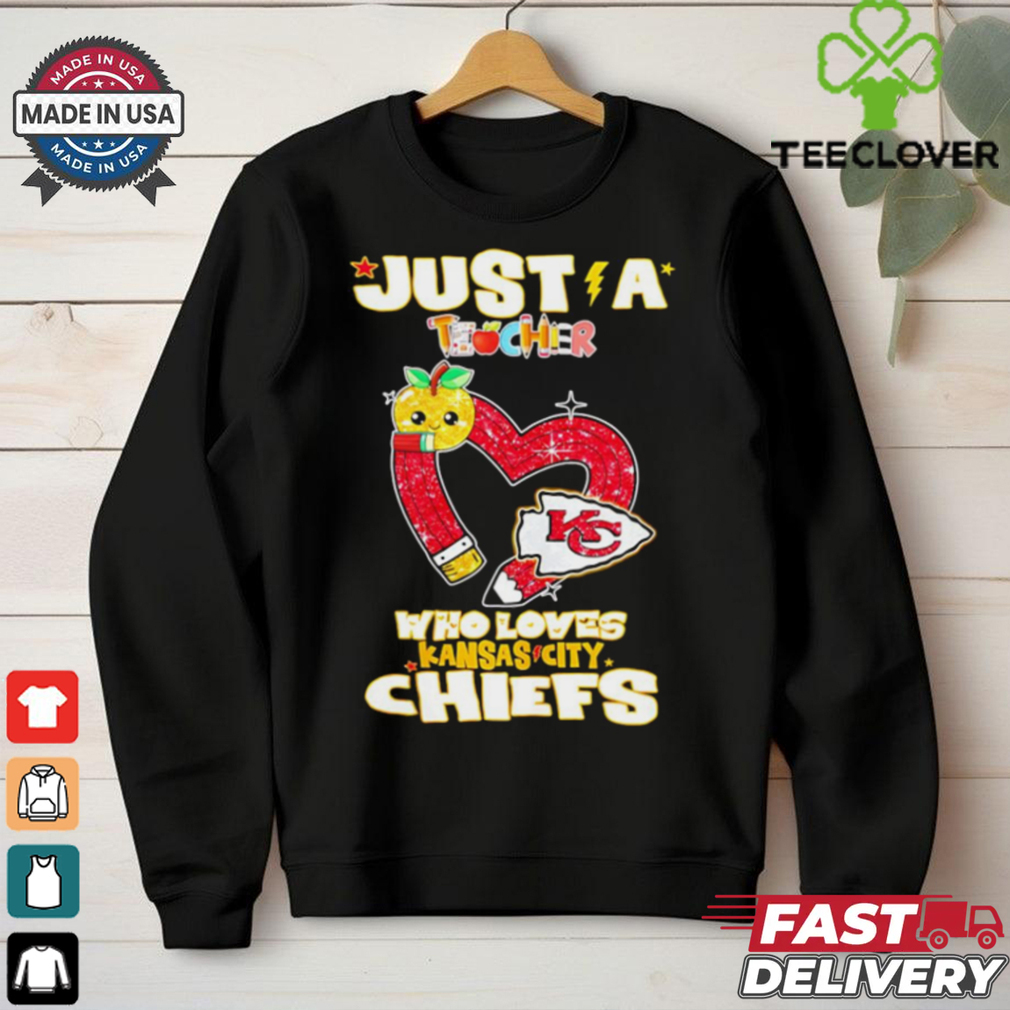 Just a teacher who loves Kansas City Chiefs shirt Just a teacher who loves Kansas City Chiefs shirt