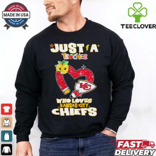 Just a teacher who loves Kansas City Chiefs shirt