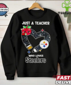 Just a teacher who loves Pittsburgh Steelers heart shirt