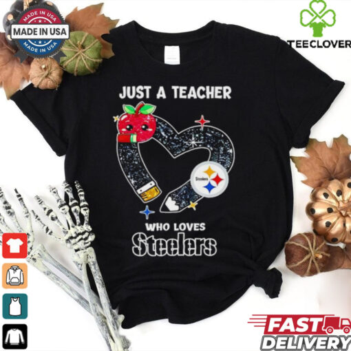 Just a teacher who loves Pittsburgh Steelers heart shirt