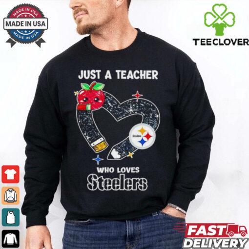 Just a teacher who loves Pittsburgh Steelers heart shirt