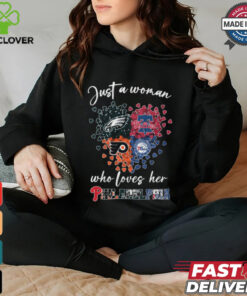 Just a woman 76 who loves her PHILADELPHIA hoodie, sweater, longsleeve, shirt v-neck, t-shirt