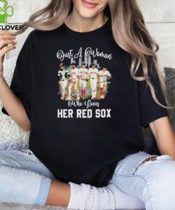 Just a woman who loves her Boston red sox mlb T hoodie, sweater, longsleeve, shirt v-neck, t-shirt