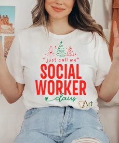 Just call me Social worker claus christmas 2023 t shirt