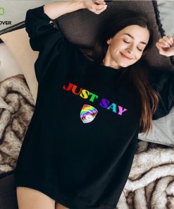 Just say gay san diego shirt