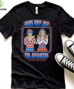 Just say no to Sports anti Sports Awareness logo shirt 2 Just say no to Sports anti Sports Awareness logo shirt