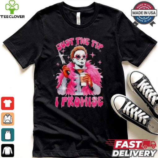 Just the tip I promise Halloween shirt