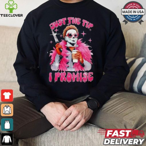 Just the tip I promise Halloween shirt