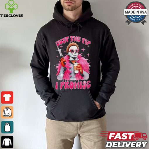 Just the tip I promise Halloween shirt