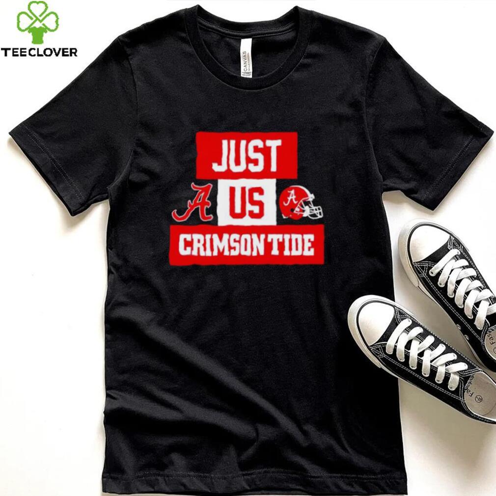 Just us Alabama Crimson Tide helmet logo shirt Just us Alabama Crimson Tide helmet logo shirt