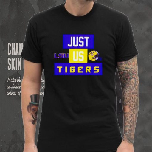 Just us LSU Tigers helmet logo hoodie, sweater, longsleeve, shirt v-neck, t-shirt