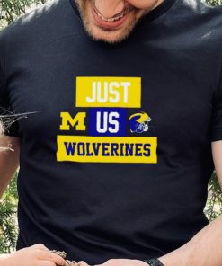Just us Michigan Wolverines helmet logo shirt