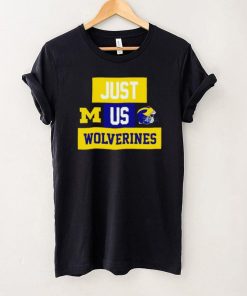 Just us Michigan Wolverines helmet logo shirt